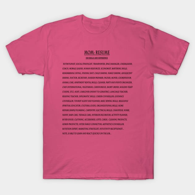 Mom: Resume T-Shirt by shestherow